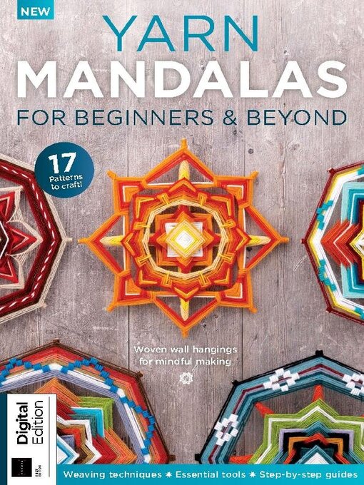 Title details for Yarn Mandalas For Beginners & Beyond by Future Publishing Ltd - Available